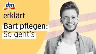 Bart pflegen: So geht's | dm erkl&auml;rt
