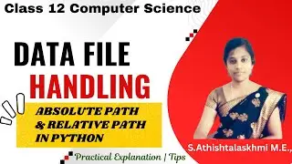 The Secret Behind Relative vs Absolute Paths in Python Tamil | Class 11 | Class 12 | CBSE |CS | IP