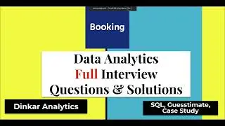 SQL for Data Analytics Interview: Booking.com Case Study + Real Questions Explained | Part 1/2