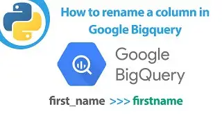 ็How to rename a column name in Google BigQuery