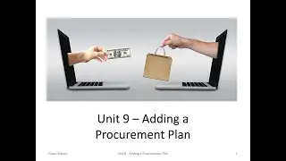 Unit 9 - Adding a Procurement Plan