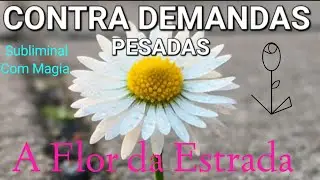 CONTRA DEMANDAS PESADAS CONTRA DEPRESS&Atilde;O PROFUNDA COM MAGIA DO CAOS *A FLOR DA ESTRADA*