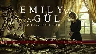 William Faulkner, EMILY İÇİN BİR GÜL (Kısa Öykü)