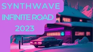 Synthwave / Infinite Road 2023. Best of Synthwave And Retro Electro Music Mix