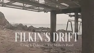 FILKIN'S DRIFT - Craig y Ddinas / The Miller's Pond
