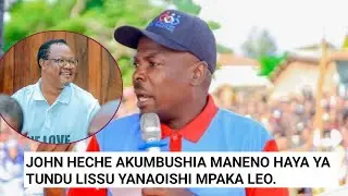 JOHN HECHE AKUMBUSHIA HAYA MANENO YA TUNDU LISSU BUNGENI! AANDIKA HAYA.