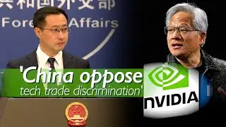 China opposes 'discriminatory measures' amid report of Nvidia chip restrictions