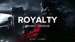 Egzod  - Royalty (Slowed + Edit) 🎵