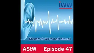 AStW-Podcast Episode 47: Düsseldorfer Tabelle, AfA Gebäude, Grundsteuer-Hebesätze, StÄndG