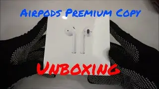 Apple Airpods Premium Copy Unboxing | Airpods Clone Unboxing | The Perfect Fake Airpods Unboxing