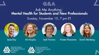 Ask Me Anything: Mental Health for Students and New Professionals