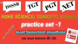 DSSSB / TGT/ PGT/ NET HOME SCIENCE   Practice set -1 | UGC NET Paper 2 by Shalini mam