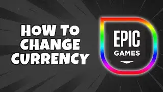 How To Change Epic Games Currency (Easiest Way)