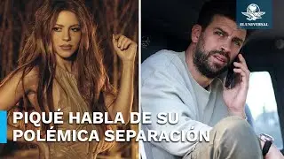 Gerard Piqué rompe el silencio sobre su separación con Shakira
