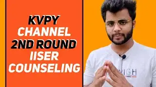 KVPY channel 2nd ROUND| IISER counseling RESULTS🔥