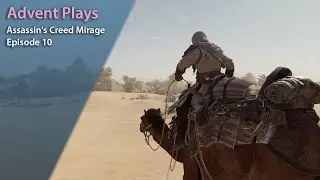 Advent Plays: Assassin's Creed Mirage - Episode 10