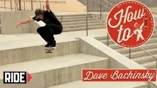 How-To Skateboarding: Varial Heelflips with Dave Bachinsky