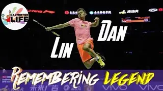Remembering Legend LIN DAN Retirement Video/Badminton Life