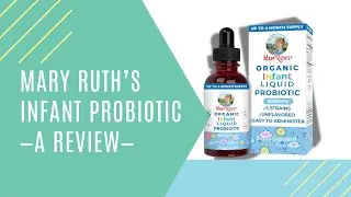 Mary Ruth Infant Probiotic | A Review
