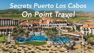 Secrets Puerto Los Cabos. Resort tour. On Point Travel