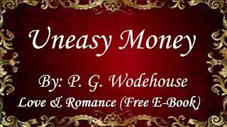Uneasy Money | Audiobooks | Books | Free E-Books