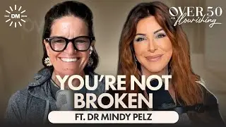Midlife Breakdown? It&rsquo;s a Breakthrough w/ Dr. Mindy Pelz | Over 50 and Flourishing