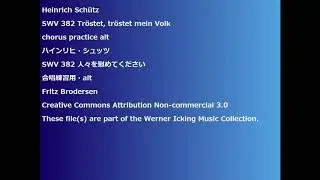 Heinrich Sch&uuml;tz SWV 382 Tr&ouml;stet, tr&ouml;stet mein Volk  chorus practice alt