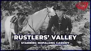 Rustlers Valley | Can Hopalong Cassidy Expose a Deadly Cattle Conspiracy? | Classic Western Movie