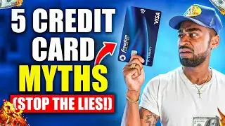 5 Credit Card Myths That People Fall For (STOP THE LIES!)