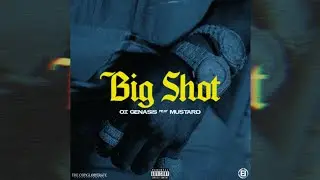 Mustard, O.T. Genasis - Big Shot (SLOW)