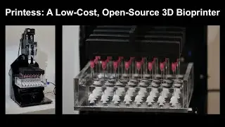 Printess: A Low-Cost, Open-Source 3D Bioprinter Overview Trailer