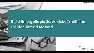 Build Unforgettable Sales Kickoffs with the Golden Thread Method