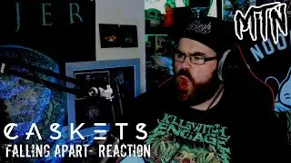 CASKETS - FALLING APART - REACTION - WHAT A VOICE?! - AMAZING!