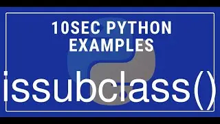 10sec Python Examples  issubclass() Built in Function by Code Recipe