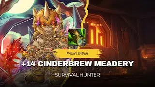 [Survival Hunter] +14 Cinderbrew Meadery