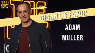 Gigantic Favor - Adam Muller - Riot Digital Comedy Special