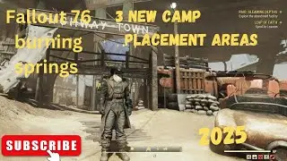 Fallout 76 Burning Springs ...3 new camp locations 