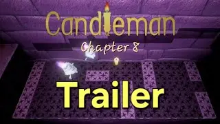 Candleman - Chapter 8 - Trailer