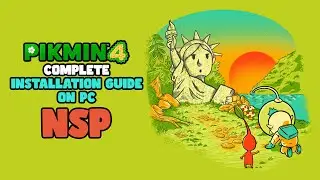 Complete Installation Guide of PIKMIN 4 on PC! (NSP)