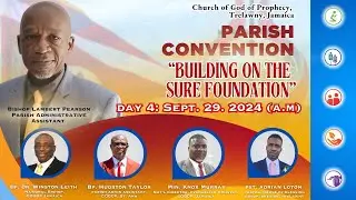 The Church of God of Prophecy Trelawny Parish Convention - Day 4 (Morning- Sept. 29, 2024)