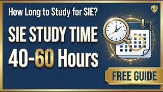 How Long to Study for the SIE Exam: Hours, Weeks & Schedules (2026 Guide)