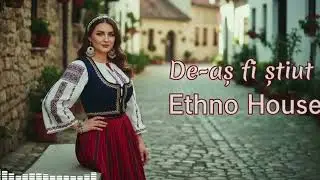 Dacă inima ar vorbi &ndash; Moldovan Ethno House Modern Folk Beats