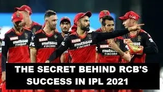 THE SECRET BEHIND RCB'S SUCCESS IN IPL 2021