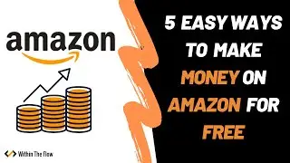 How to Make Money on Amazon with No Money and without Selling Anything in 2020 | 5 Legitimate Ways