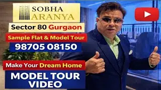 SOBHAARANYA | SOBHA ARANYA Sample flat / MODEL Tour | Sobha Aranya Sector 80 Gurgaon | #sobha 