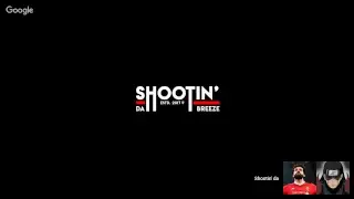 Shootin' da Breeze Episode 67:  