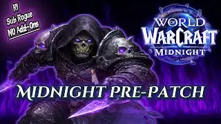 World of Warcraft Midnight Pre-Patch Live | R1 Sub Rogue Testing - Lets kill some stuff!