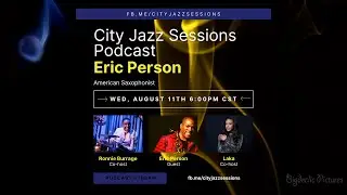 Eric Person: an Evolutionary Journey in Jazz
