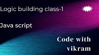 logic building class - 1 #dsa #javascript #trending