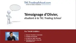 T&eacute;moignage d'Olivier, &eacute;tudiant &agrave; la TKL Trading School